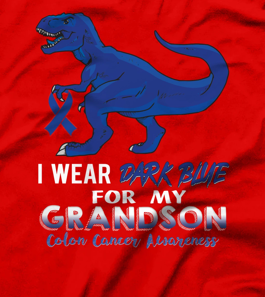 I Wear Dark Blue For My Grandson Dinosaur Colon Cancer T-Shirt