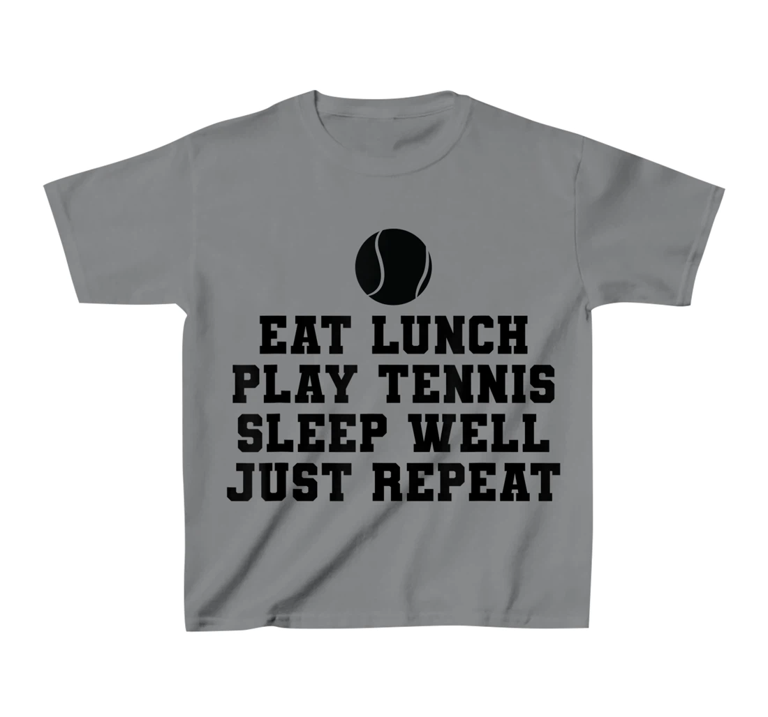 Eat Lunch Play Tennis Sleep Repeat Tennis Enthusiast T-Shirt, Kid T-Shirt and Women T-Shirt