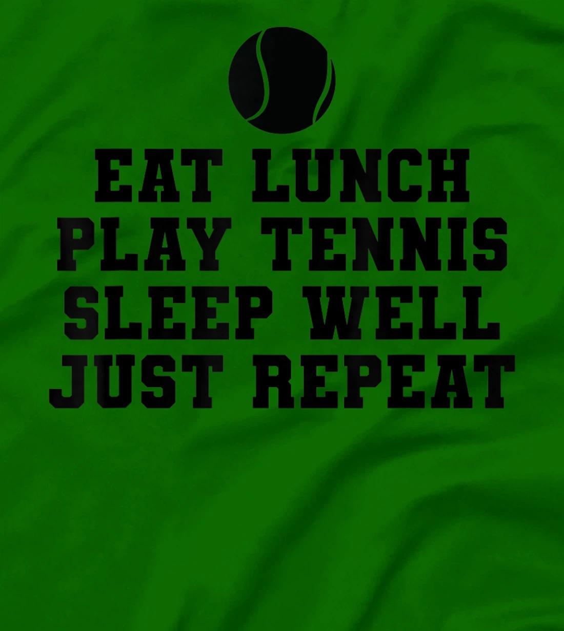 Eat Lunch Play Tennis Sleep Repeat Tennis Enthusiast T-Shirt, Kid T-Shirt and Women T-Shirt