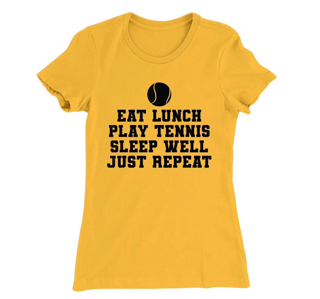 Eat Lunch Play Tennis Sleep Repeat Tennis Enthusiast T-Shirt, Kid T-Shirt and Women T-Shirt