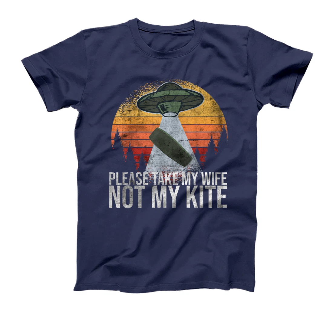 Kitesurf Kiteboarder Please Take My Wife Not My Kite T-Shirt