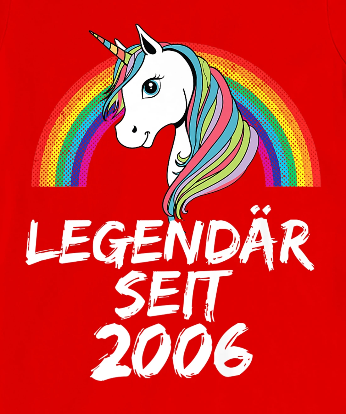 Legendär seit 2006 Einhorn & Regenbogen Lustiges T-Shirt, Kid T-Shirt and Women T-Shirt