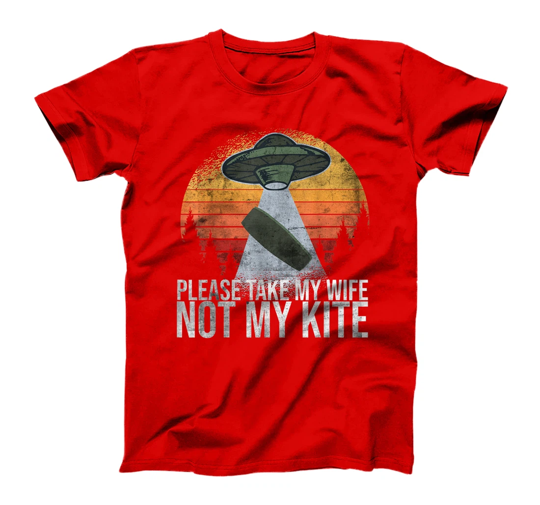 Kitesurf Kiteboarder Please Take My Wife Not My Kite T-Shirt
