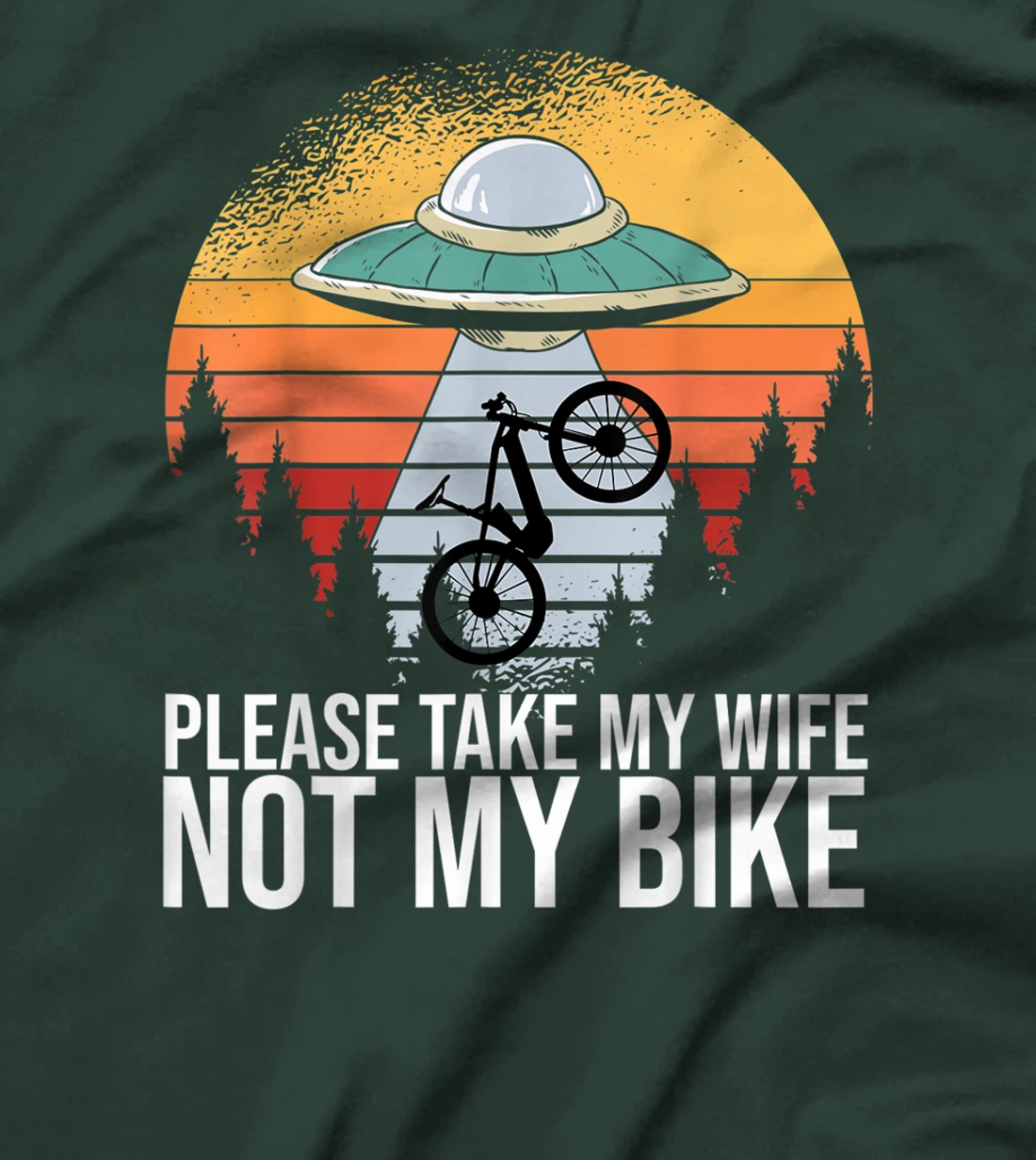 Cycling Road Bike Cyclist Please Take My Wife Not My Bike T-Shirt