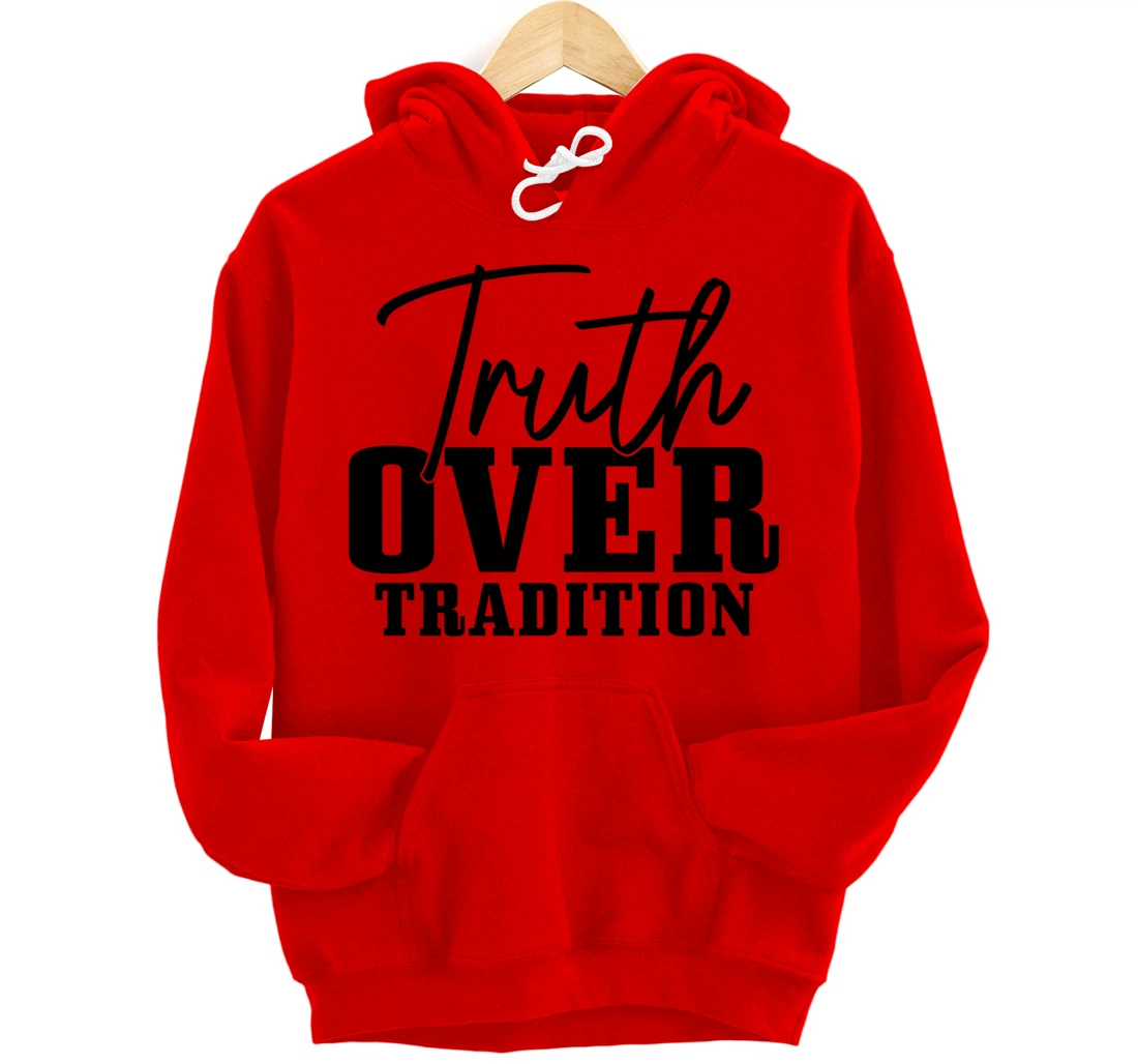 Truth Over Tradition Hebrew Israelite Judah Yah Israel Pullover Hoodie
