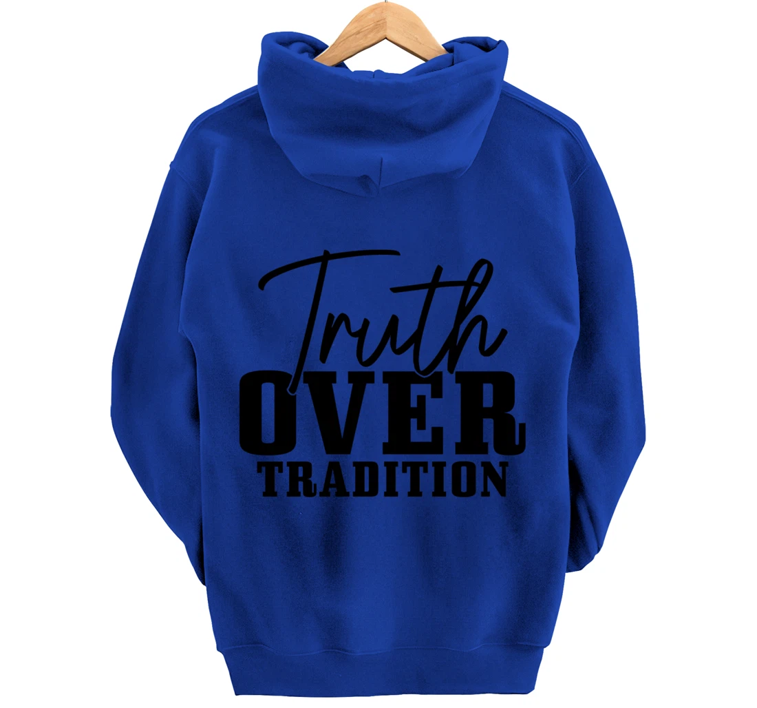 Truth Over Tradition Hebrew Israelite Judah Yah Israel Pullover Hoodie