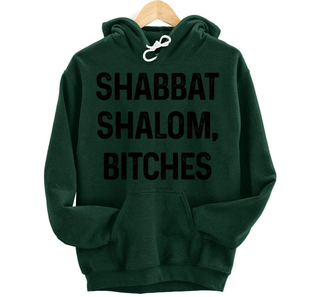 Shabbat Shalom B#tches Israelite Hebrew Jewish Israel Funny Pullover Hoodie