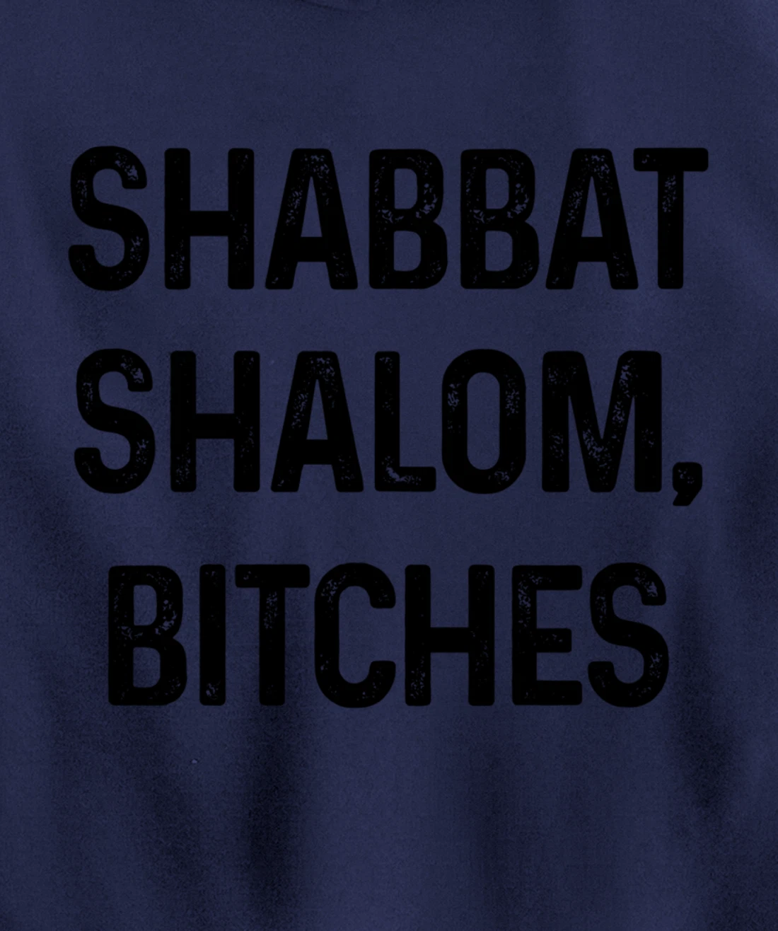Shabbat Shalom B#tches Israelite Hebrew Jewish Israel Funny Pullover Hoodie