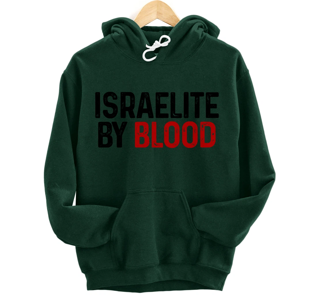 Israelite By Blood Hebrew Judah Yah Israel Pullover Hoodie