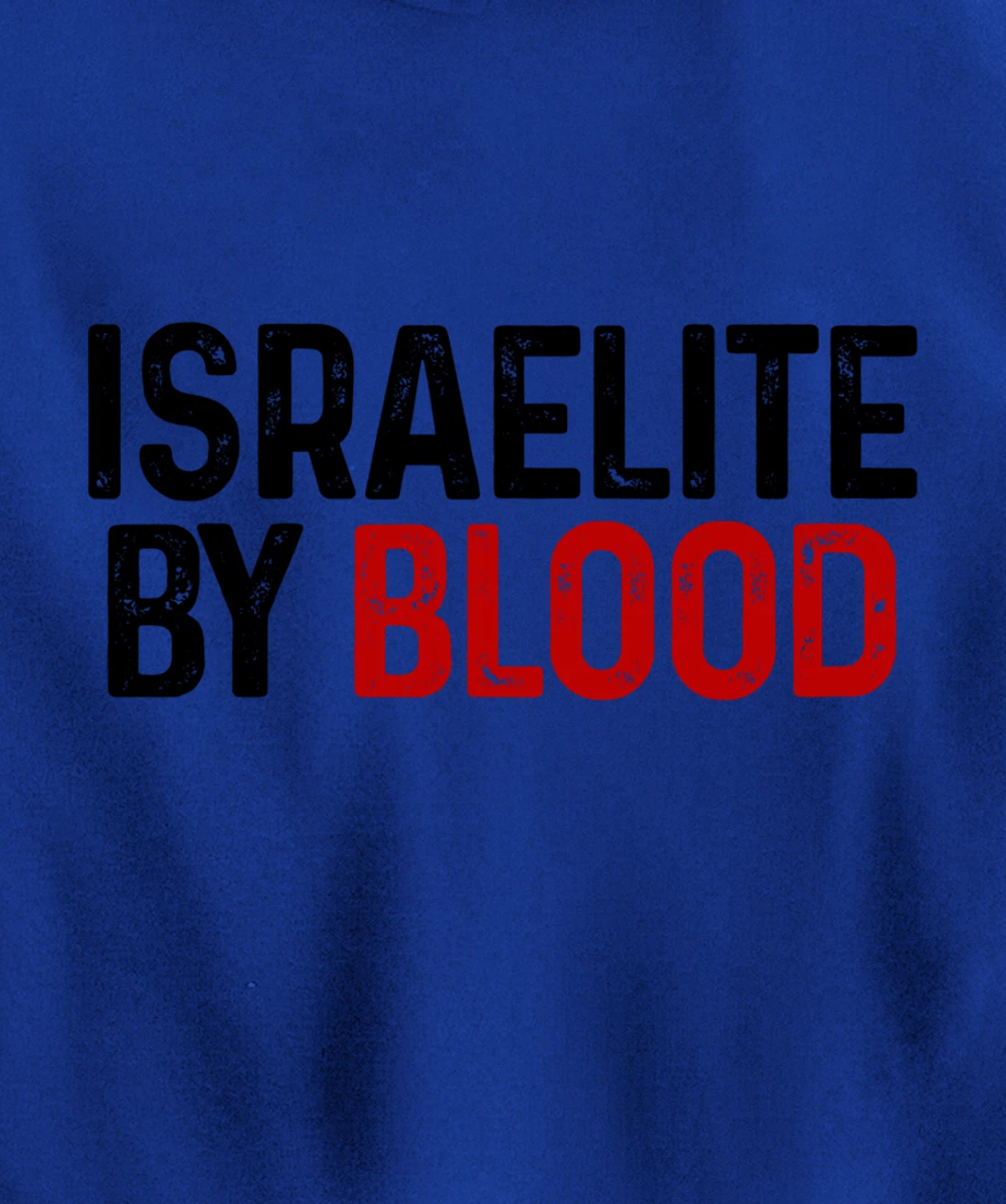Israelite By Blood Hebrew Judah Yah Israel Pullover Hoodie