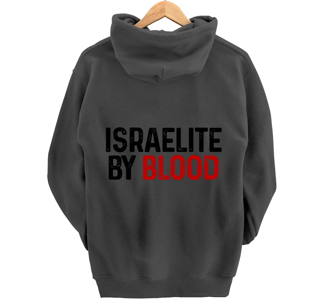 Israelite By Blood Hebrew Judah Yah Israel Pullover Hoodie