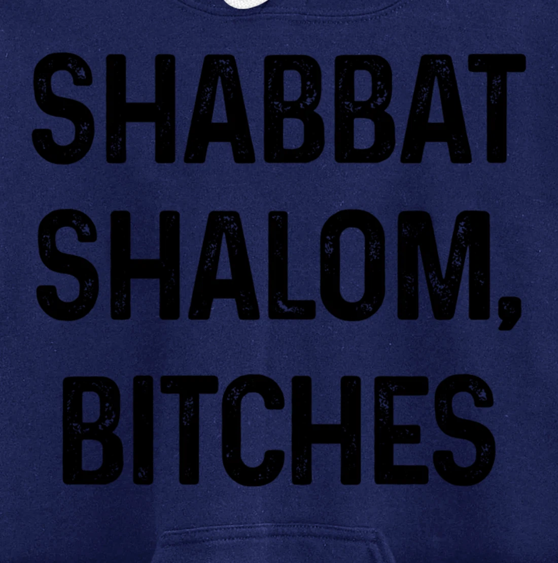 Shabbat Shalom B#tches Israelite Hebrew Jewish Israel Funny Pullover Hoodie