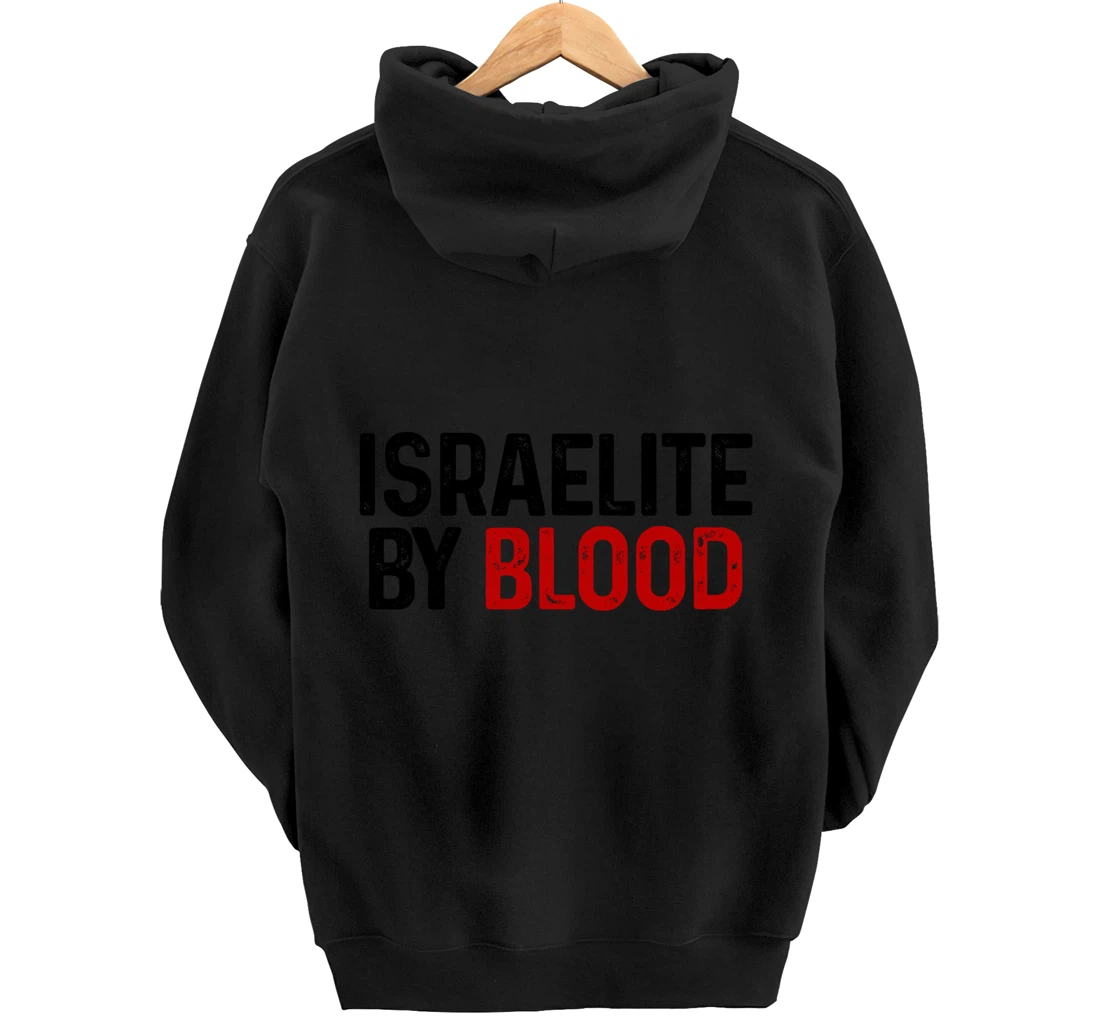 Israelite By Blood Hebrew Judah Yah Israel Pullover Hoodie
