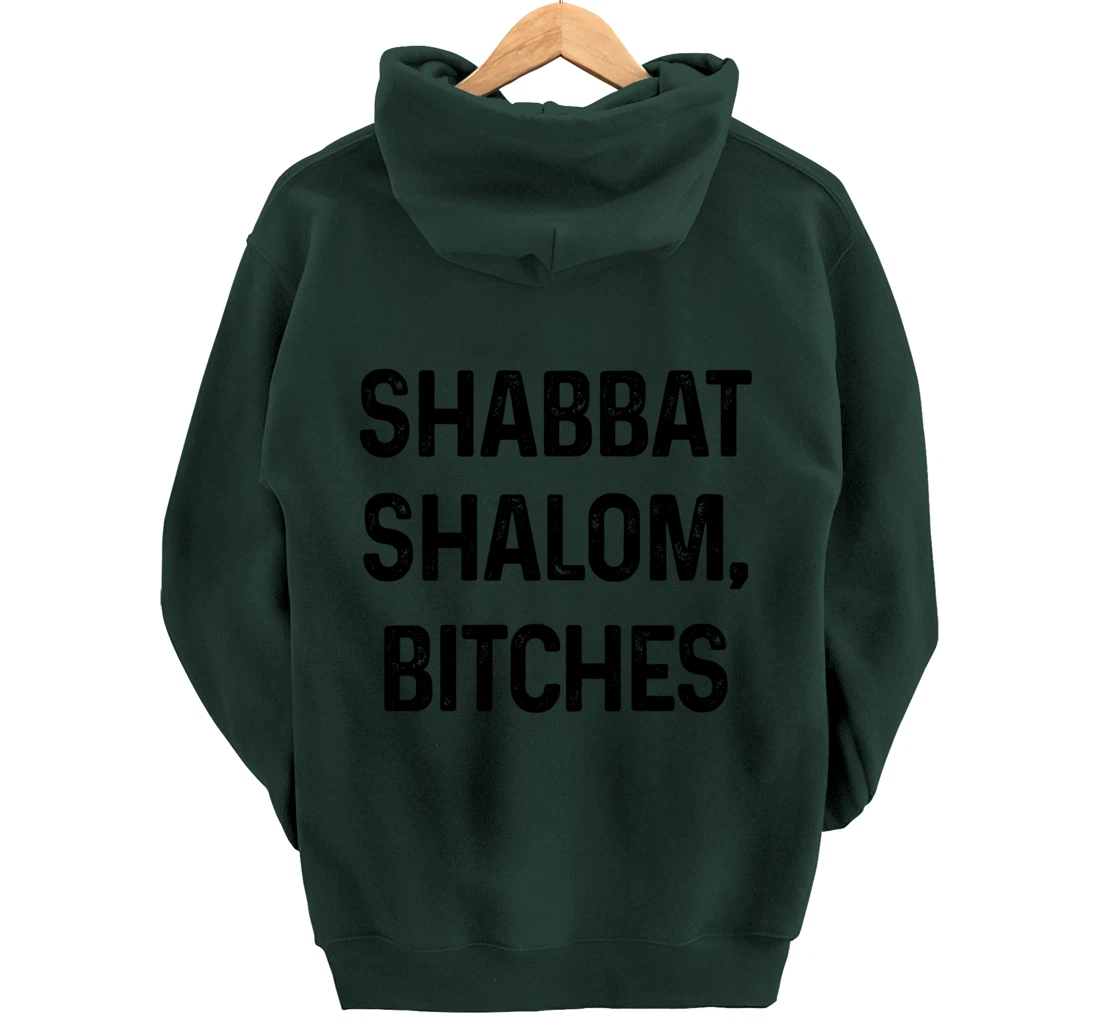 Shabbat Shalom B#tches Israelite Hebrew Jewish Israel Funny Pullover Hoodie