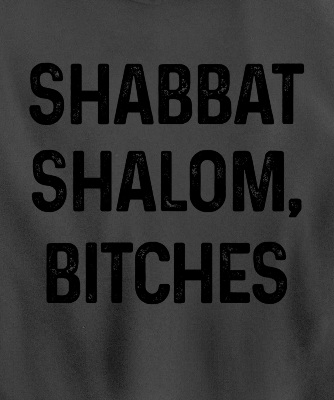 Shabbat Shalom B#tches Israelite Hebrew Jewish Israel Funny Pullover Hoodie
