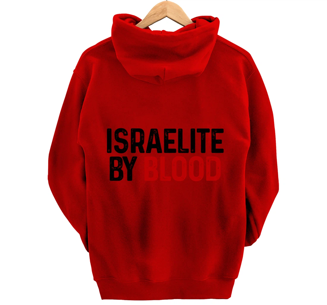 Israelite By Blood Hebrew Judah Yah Israel Pullover Hoodie