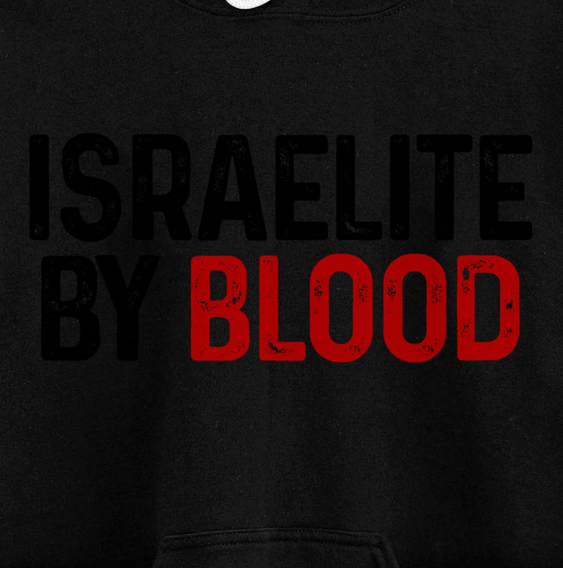 Israelite By Blood Hebrew Judah Yah Israel Pullover Hoodie