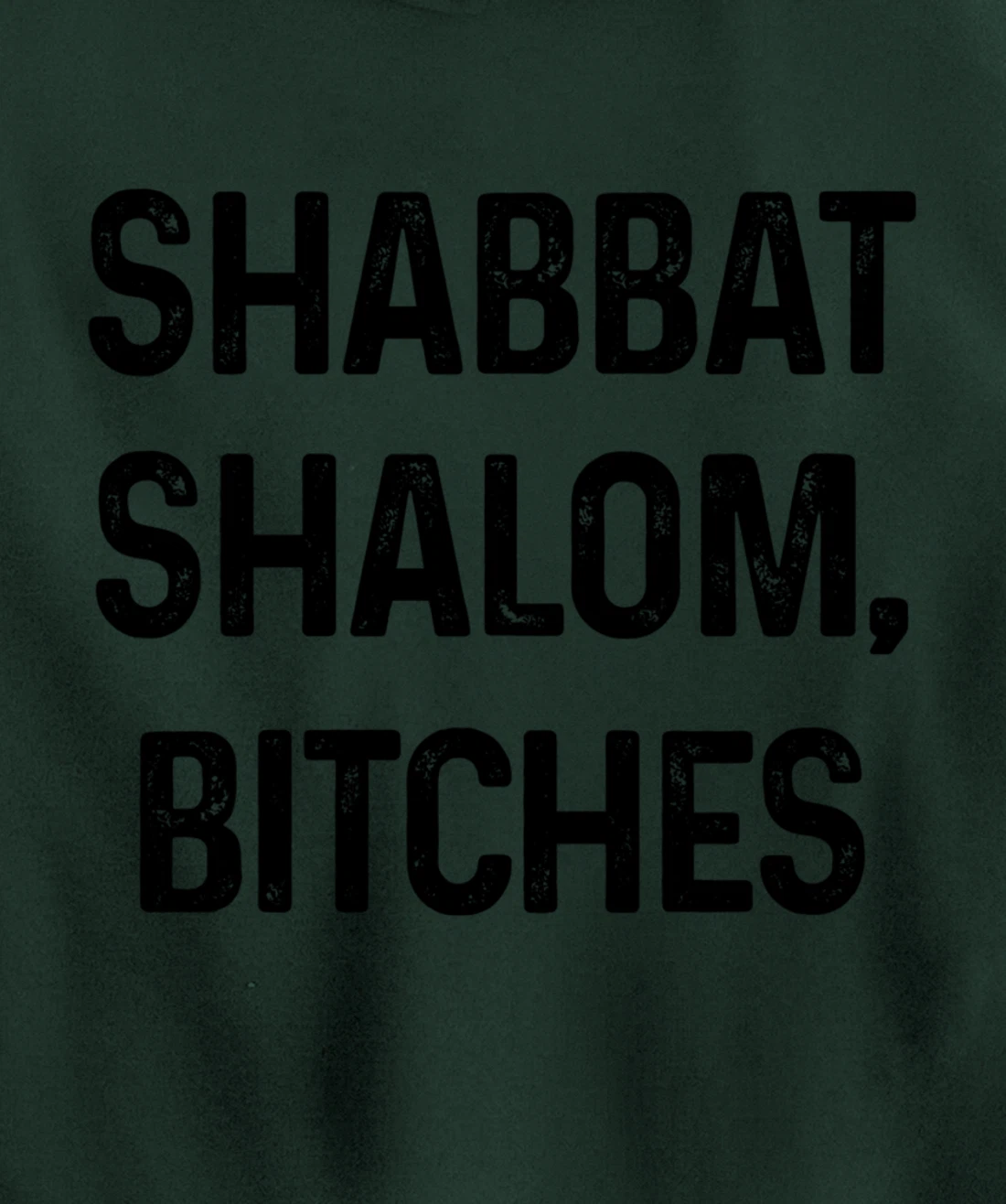 Shabbat Shalom B#tches Israelite Hebrew Jewish Israel Funny Pullover Hoodie