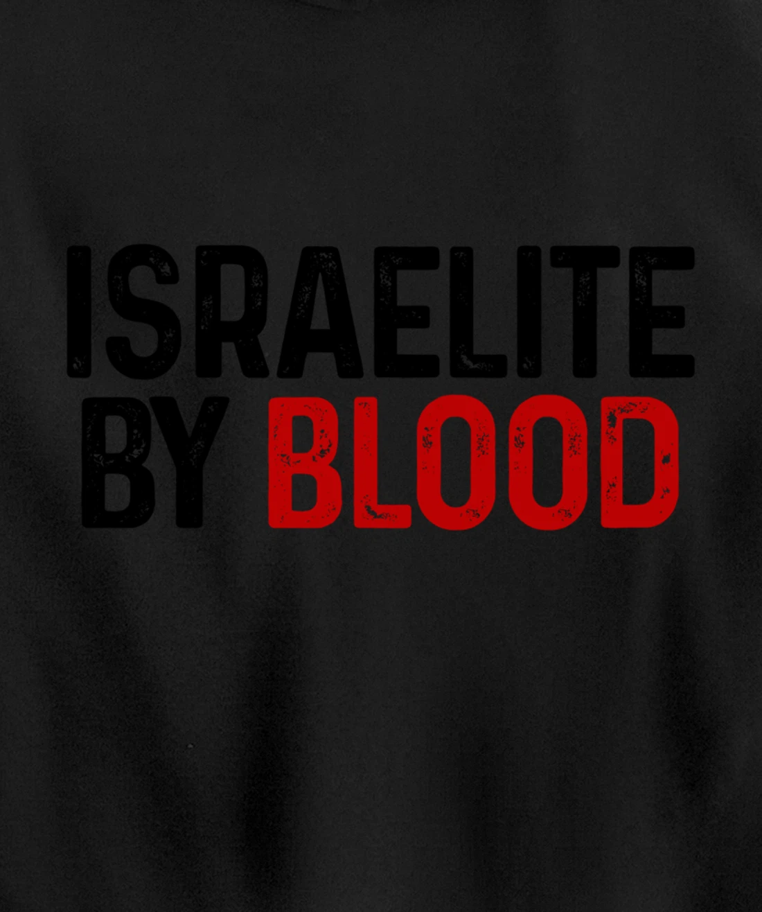 Israelite By Blood Hebrew Judah Yah Israel Pullover Hoodie