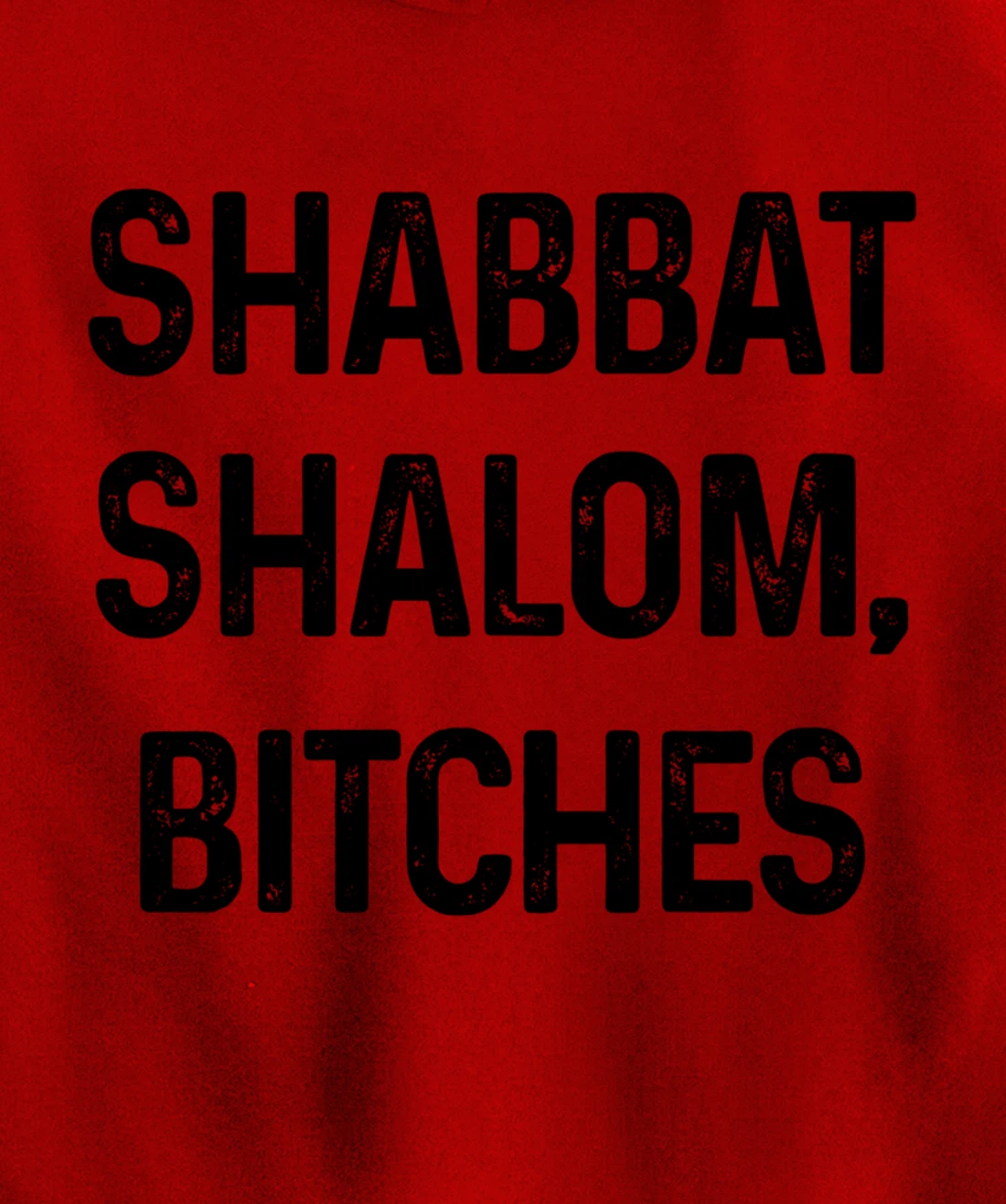 Shabbat Shalom B#tches Israelite Hebrew Jewish Israel Funny Pullover Hoodie