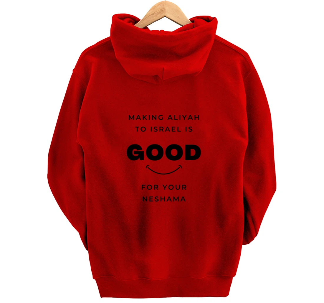 Aliyah to Israel is Good for You Pullover Hoodie