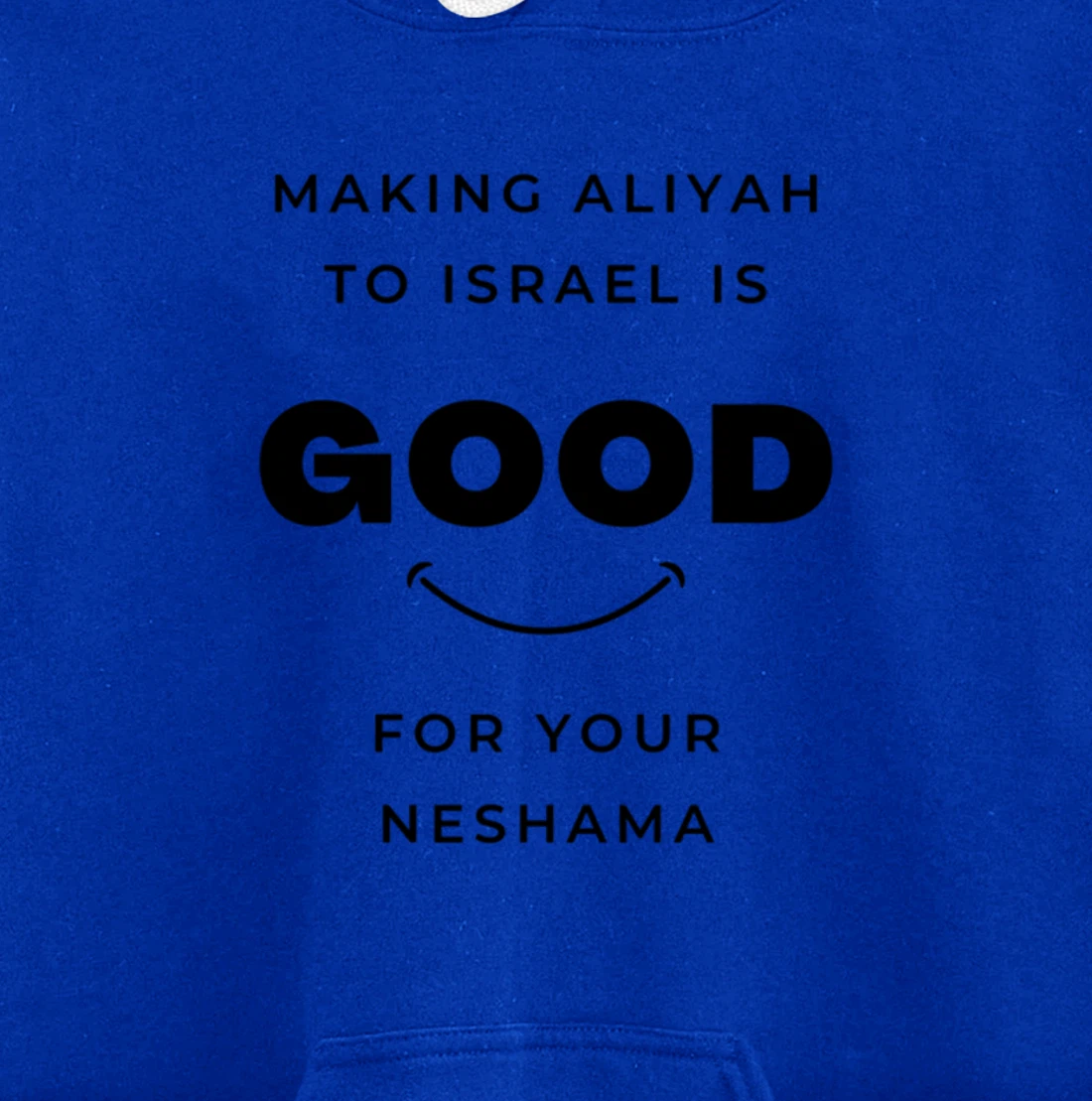 Aliyah to Israel is Good for You Pullover Hoodie