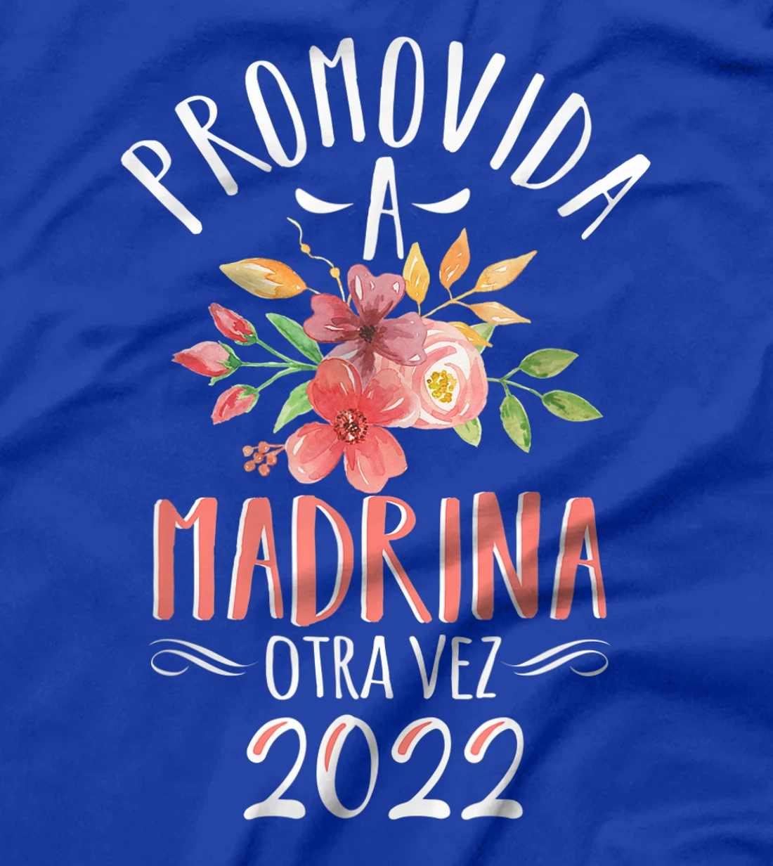 Womens Madrina Otra Vez 2022 Spanish Godmother Again Announcement T-Shirt