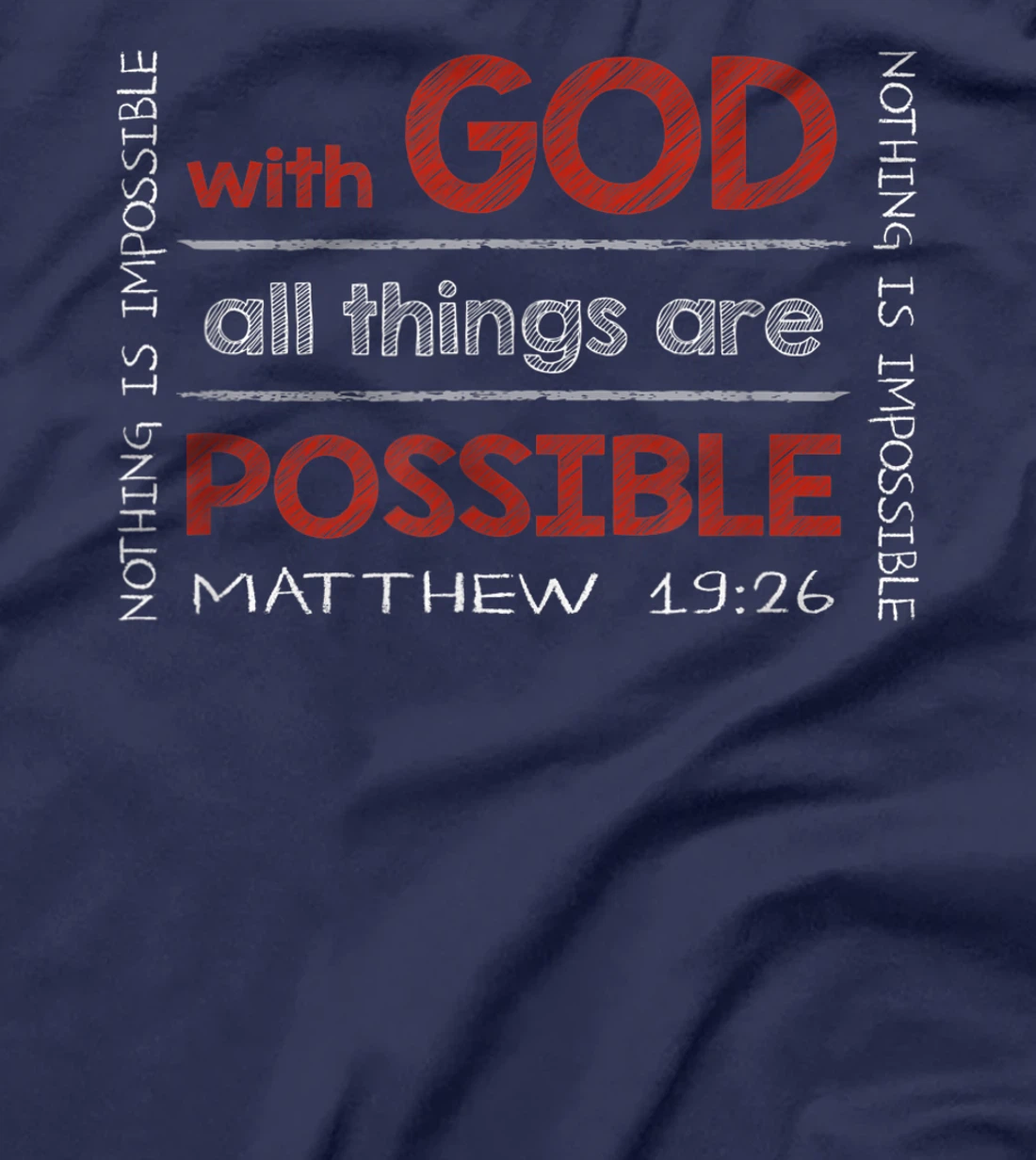 With GOD All Things Are Possible - Bible Verse Inspired T-Shirt