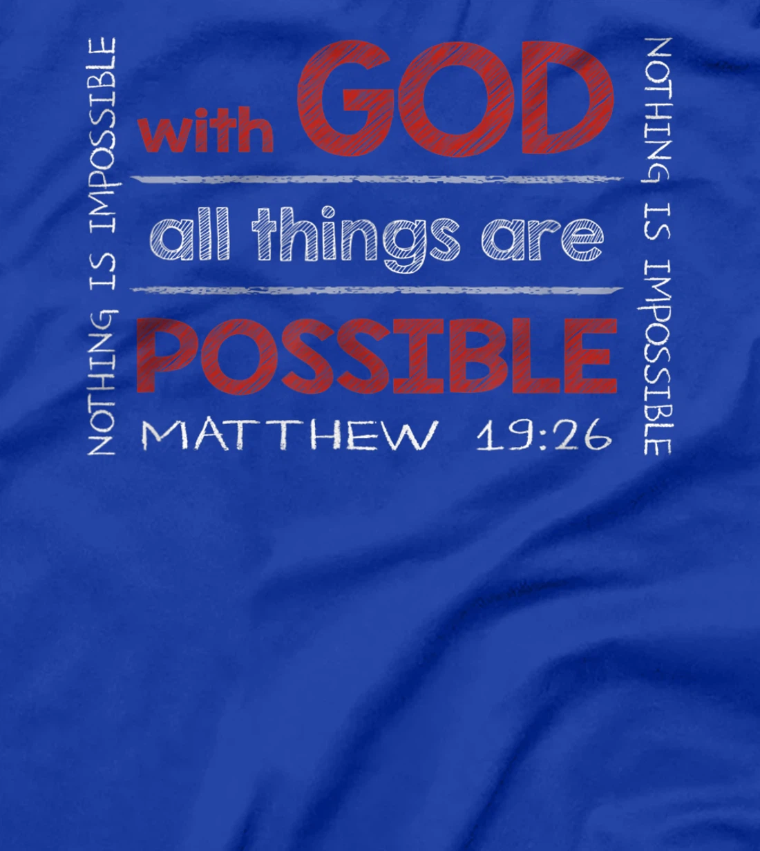 With GOD All Things Are Possible - Bible Verse Inspired T-Shirt