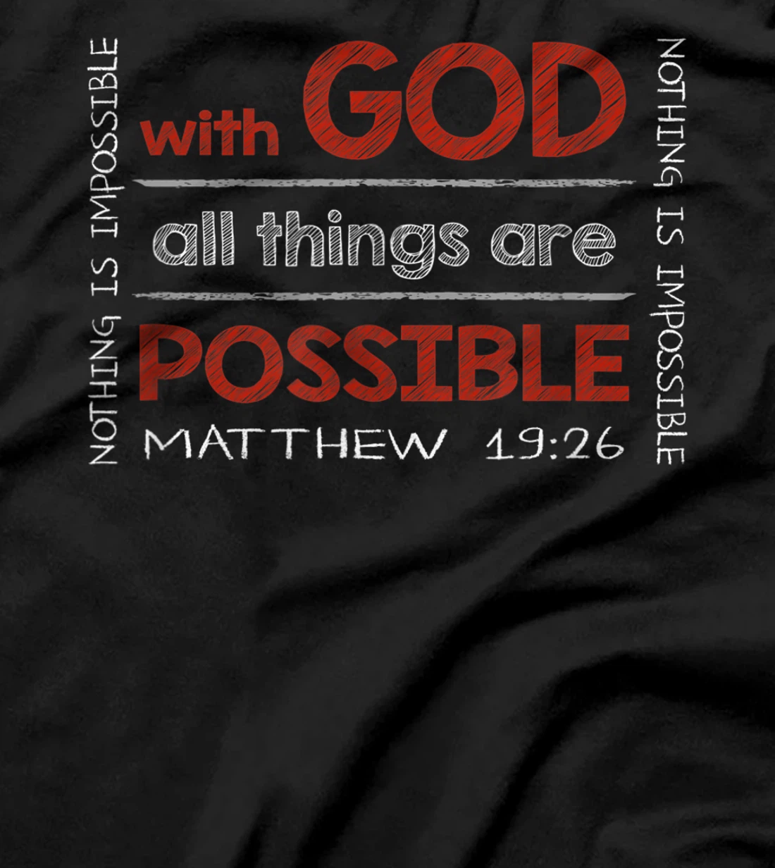With GOD All Things Are Possible - Bible Verse Inspired T-Shirt