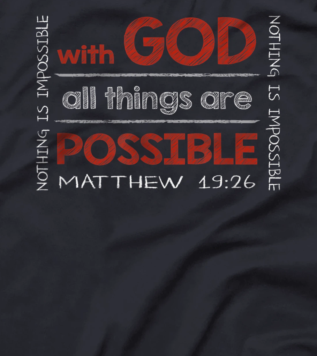 With GOD All Things Are Possible - Bible Verse Inspired T-Shirt