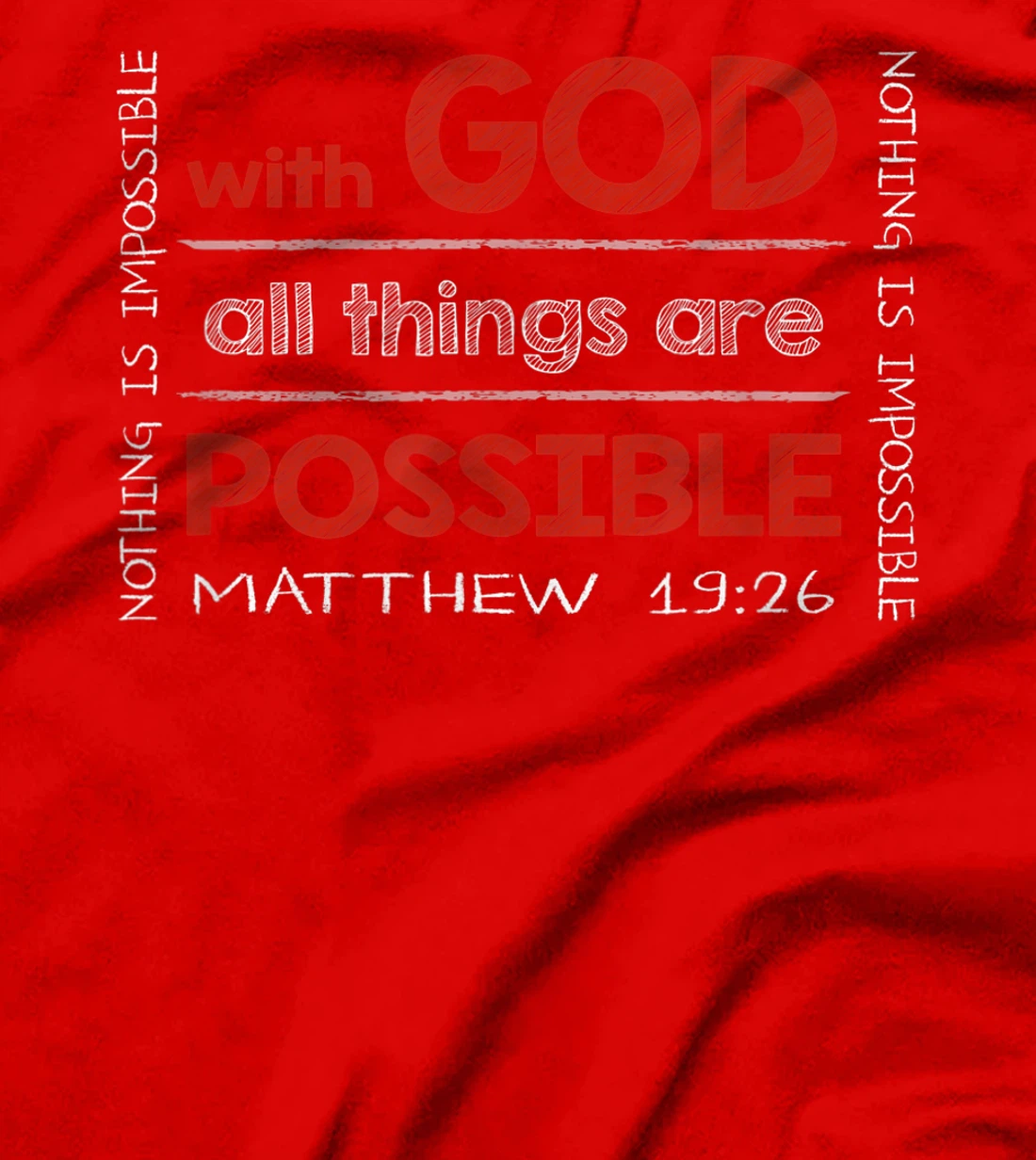 With GOD All Things Are Possible - Bible Verse Inspired T-Shirt