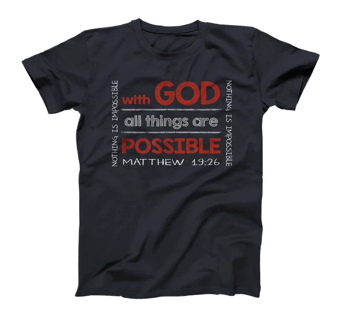 With GOD All Things Are Possible - Bible Verse Inspired T-Shirt