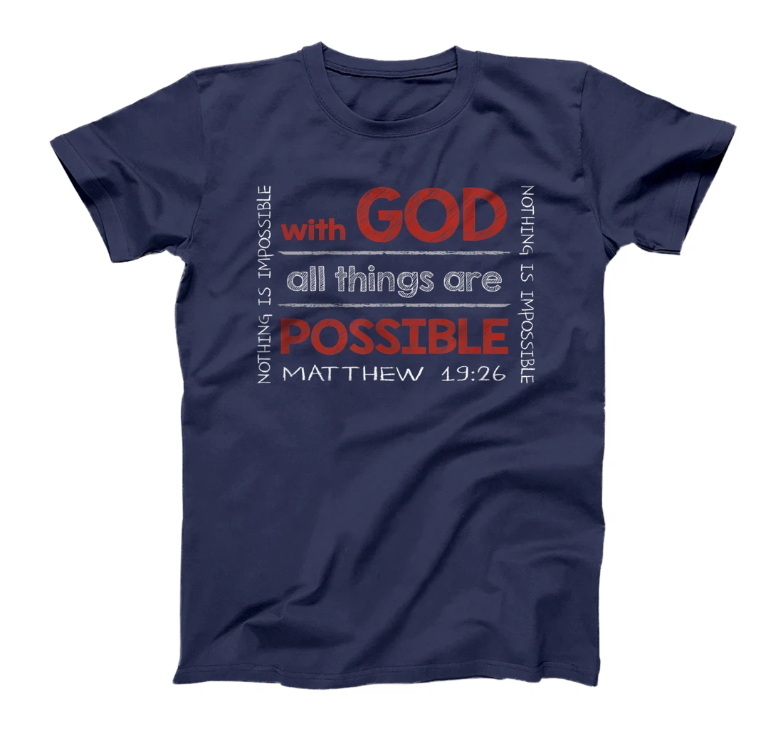 With GOD All Things Are Possible - Bible Verse Inspired T-Shirt