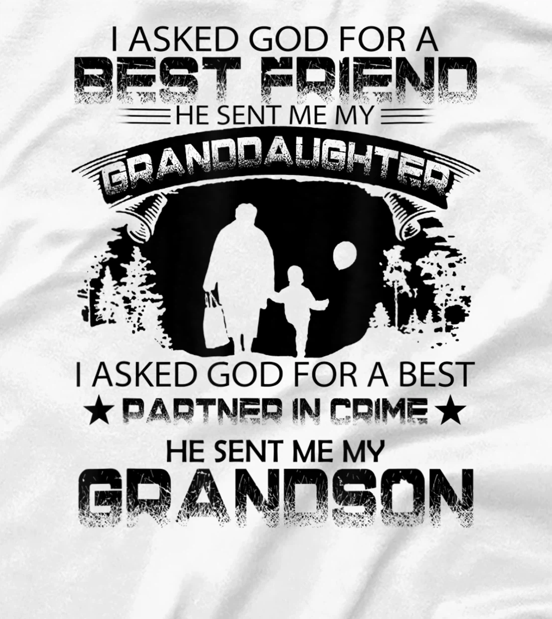 I Asked God For a Best Friend, granny inspirational tee T-Shirt