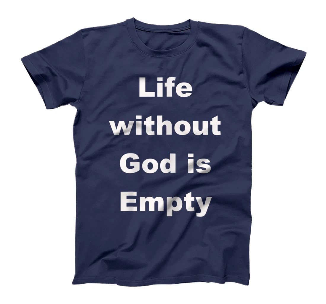 Womens Life without God is empty T-Shirt