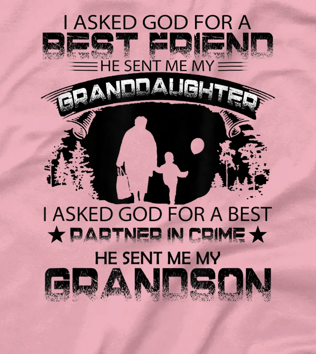 I Asked God For a Best Friend, granny inspirational tee T-Shirt