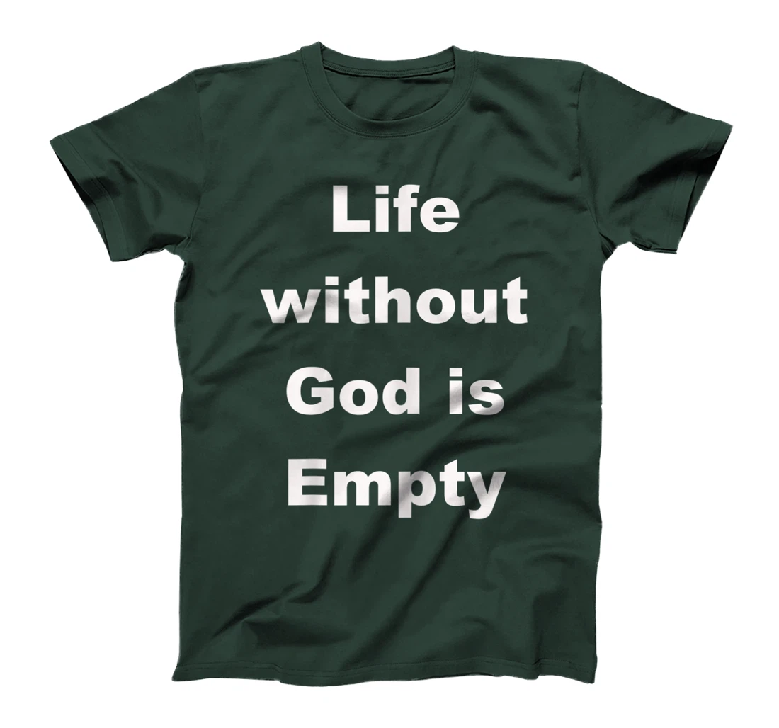 Womens Life without God is empty T-Shirt