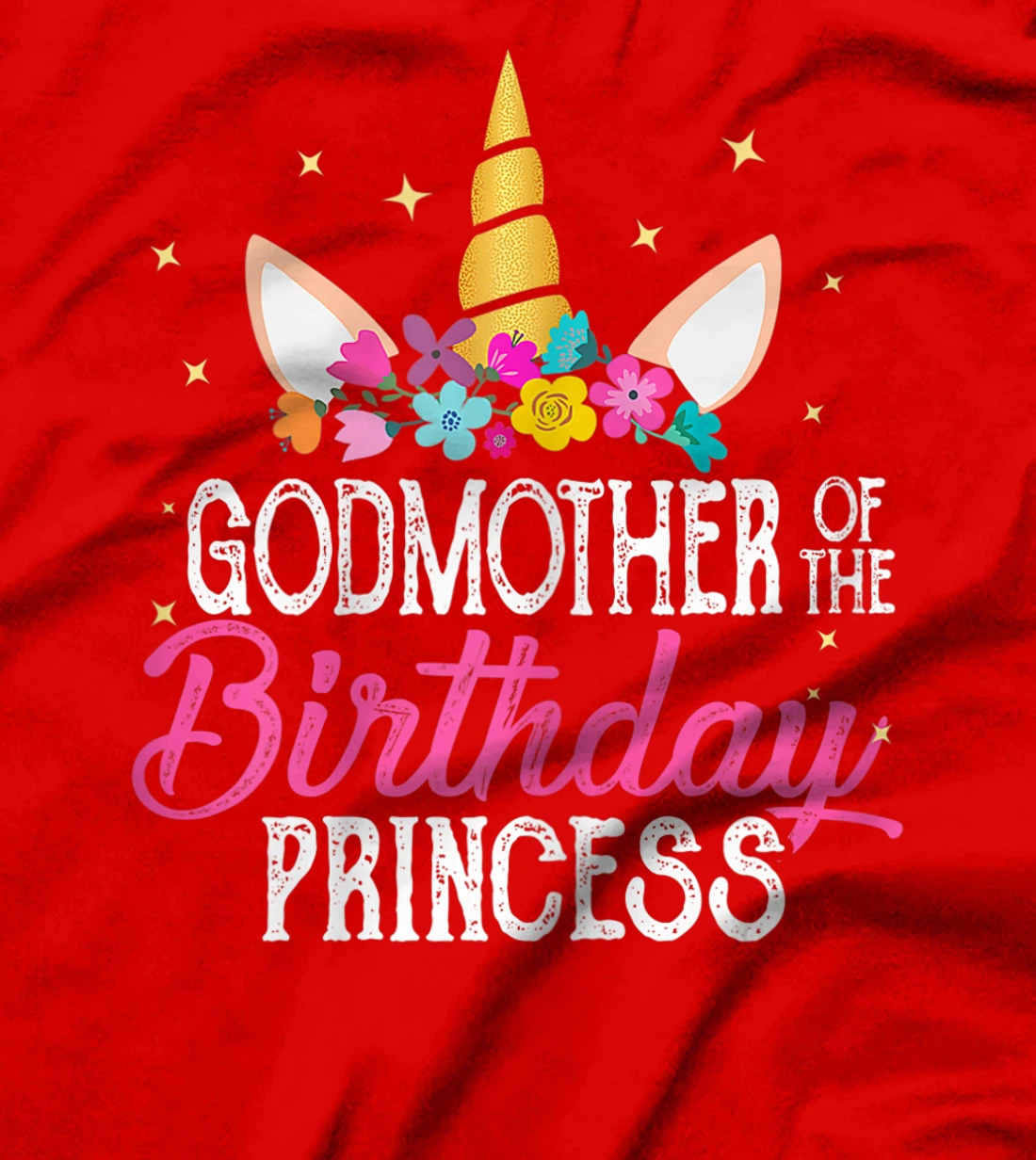 Godmother Of The Birthday Princess Mother Girl Unicorn Bday T-Shirt