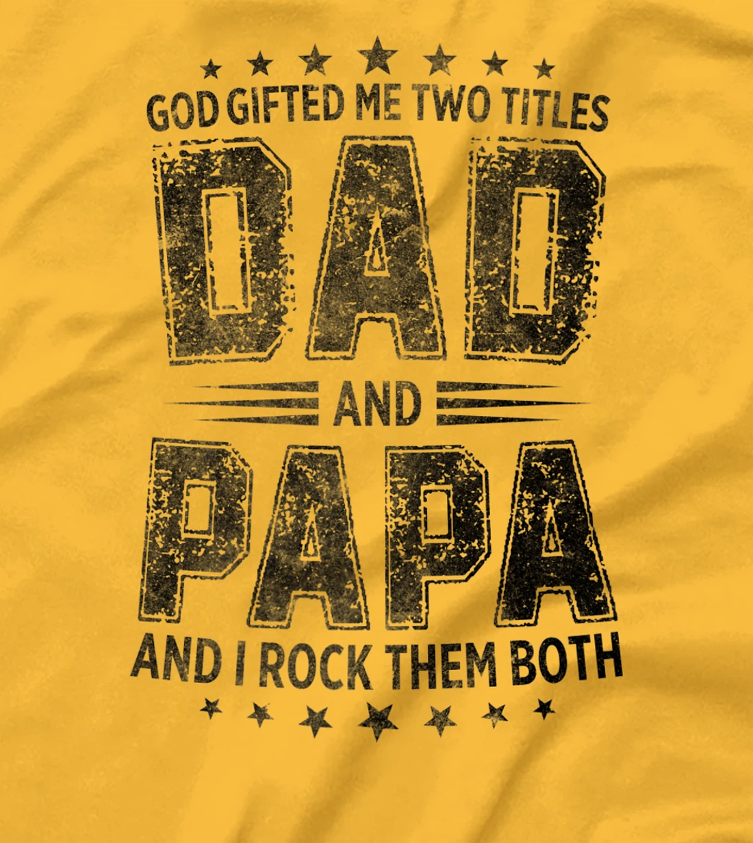 God Gifted Me Two Titles Dad And Papa And I Rock Them Both Premium T-Shirt