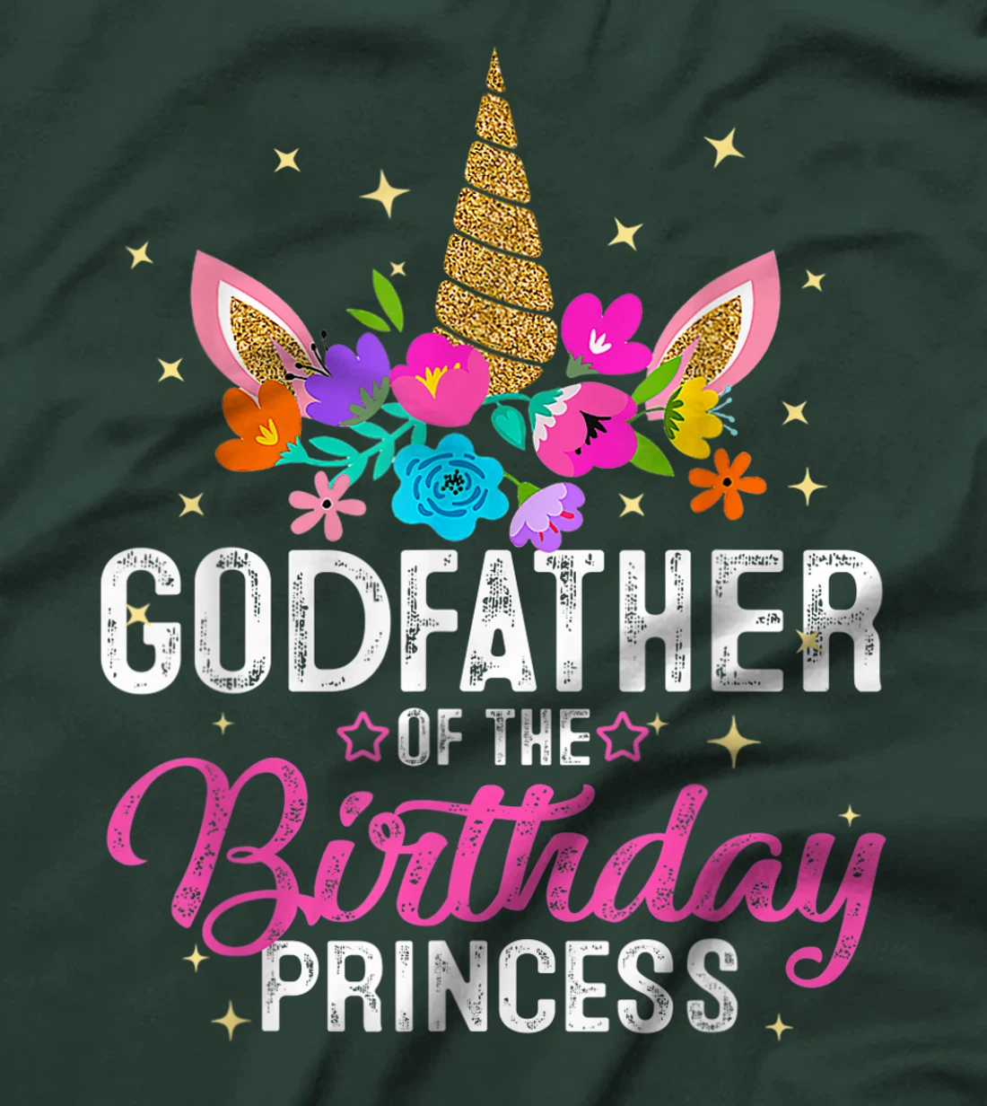 Godfather Of The Birthday Princess Funny Unicorn Birthday T-Shirt