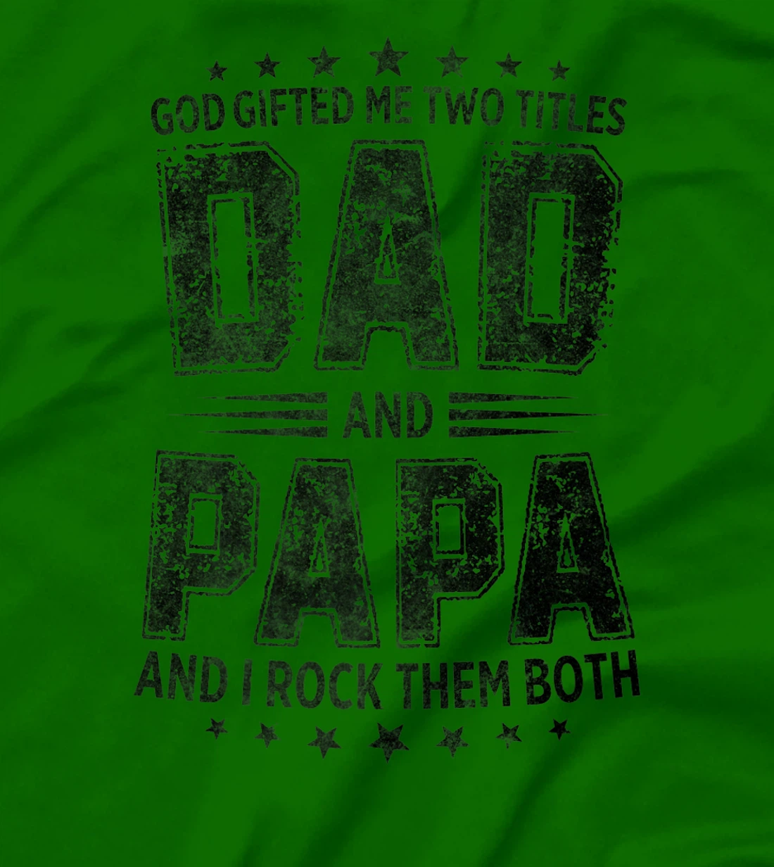 God Gifted Me Two Titles Dad And Papa And I Rock Them Both Premium T-Shirt