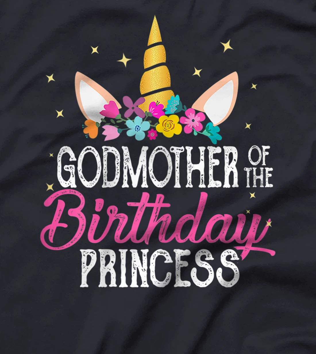 Godmother Of The Birthday Princess Mother Girl Unicorn Bday T-Shirt