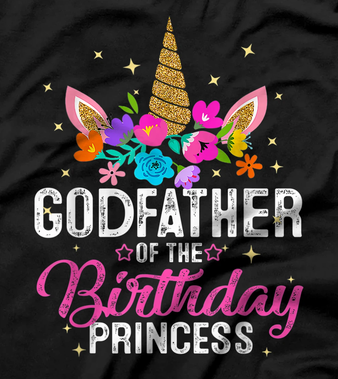 Godfather Of The Birthday Princess Funny Unicorn Birthday T-Shirt