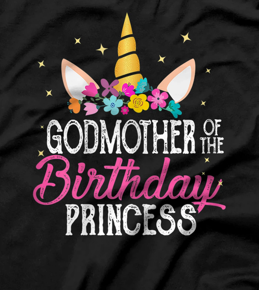 Godmother Of The Birthday Princess Mother Girl Unicorn Bday T-Shirt