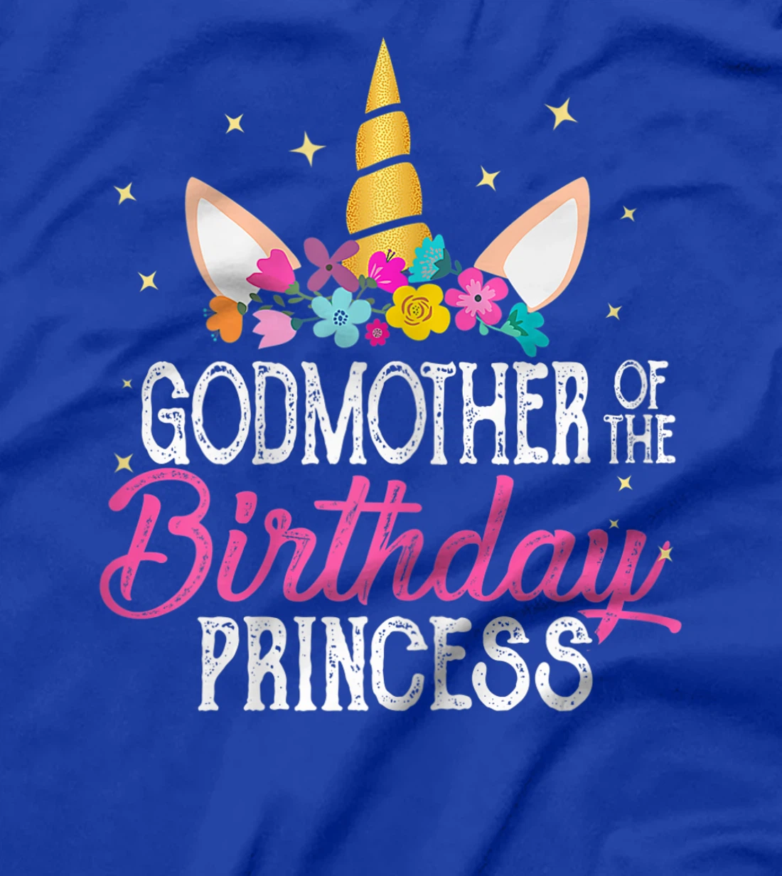 Godmother Of The Birthday Princess Mother Girl Unicorn Bday T-Shirt