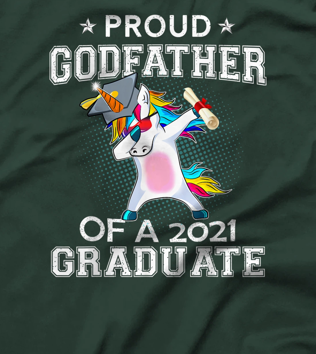 Proud Godfather Of A 2021 Graduate Unicorn Dabbing Gift T-Shirt