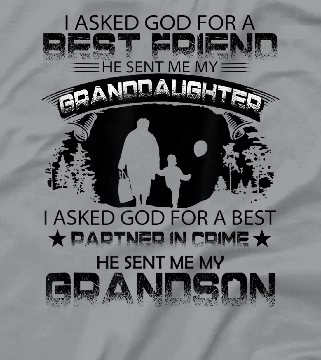 I Asked God For a Best Friend, granny inspirational tee T-Shirt