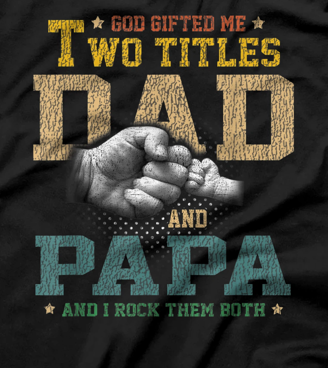 Mens Vintage God Gifted Me Two Titles Dad And Papa Father's Day T-Shirt