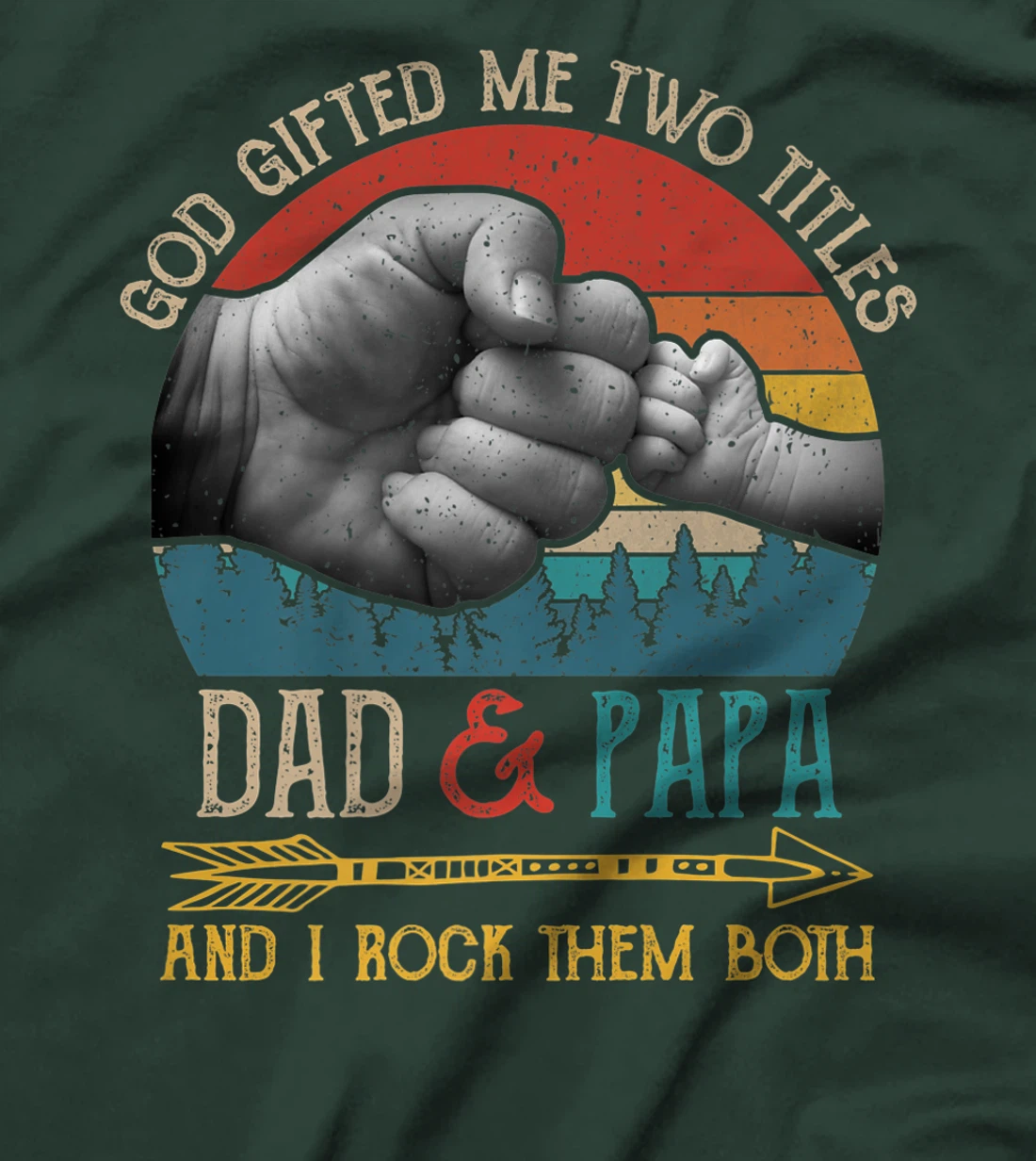 God Gifted Me Two Titles Dad And Papa And I Rock Them Both Premium T-Shirt